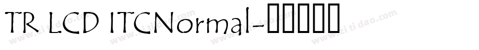 TR LCD ITCNormal字体转换